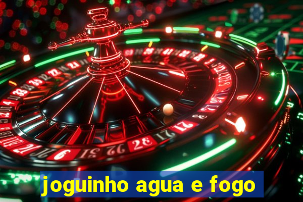 joguinho agua e fogo